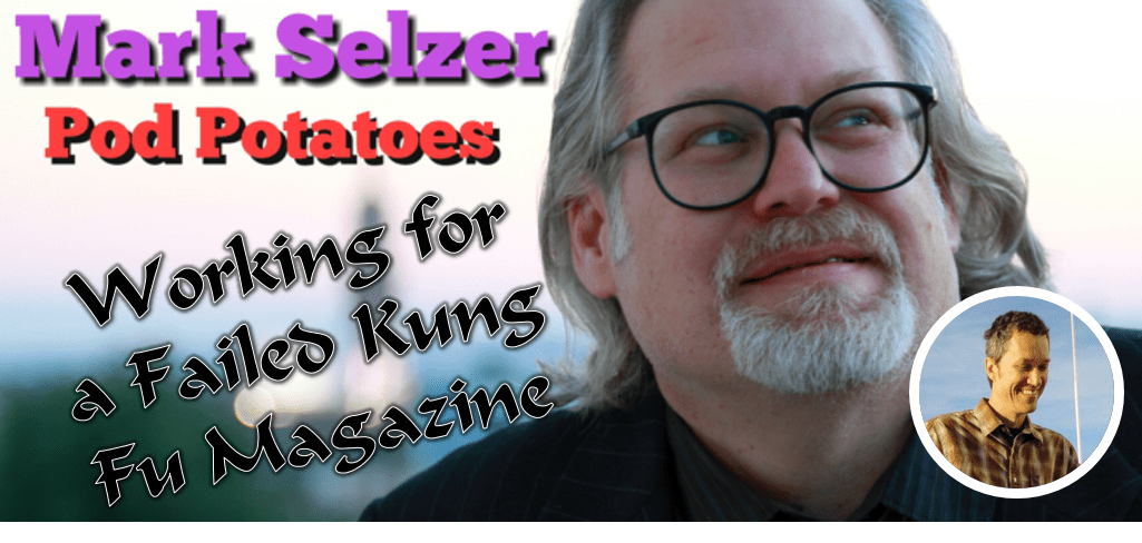 Pod Potatoes With Mark Selzer