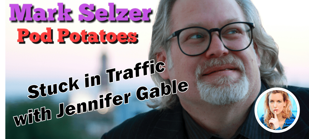 Pod Potatoes With Mark Selzer