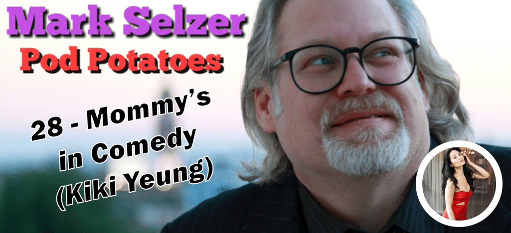 Pod Potatoes With Mark Selzer