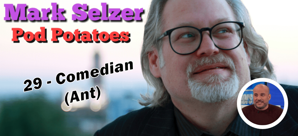 Pod Potatoes With Mark Selzer