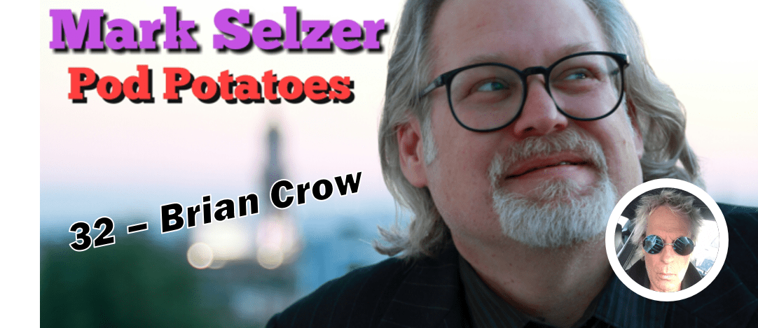 Pod Potatoes With Mark Selzer