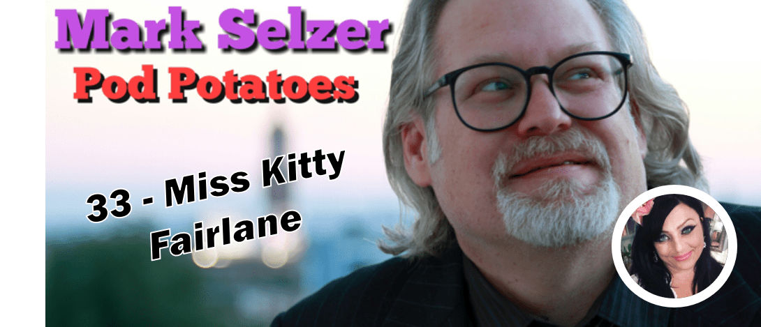 Pod Potatoes With Mark Selzer