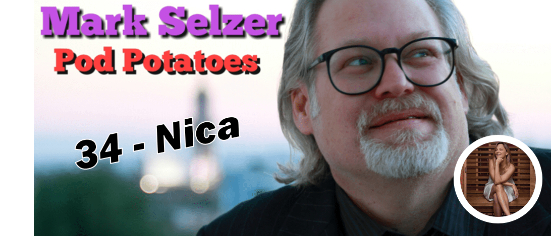 Pod Potatoes With Mark Selzer