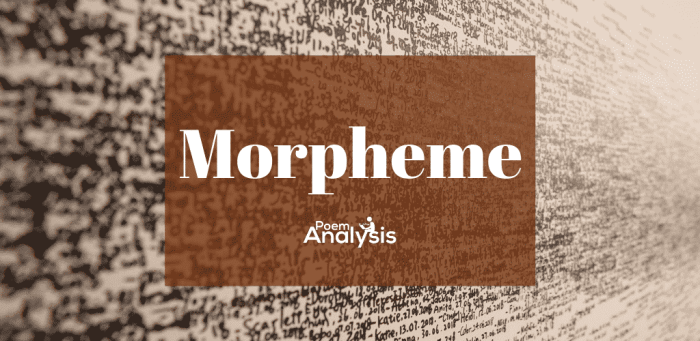 Morpheme Definition and Examples - Poem Analysis What is a morpheme in psychology