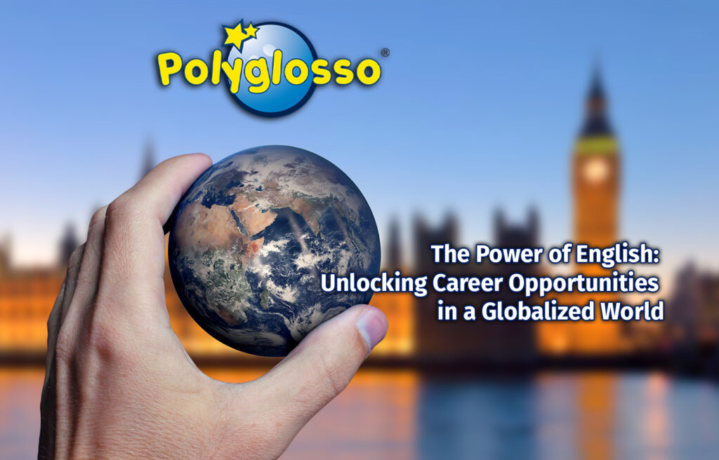 The power of english: unlocking career opportunities in a globalized