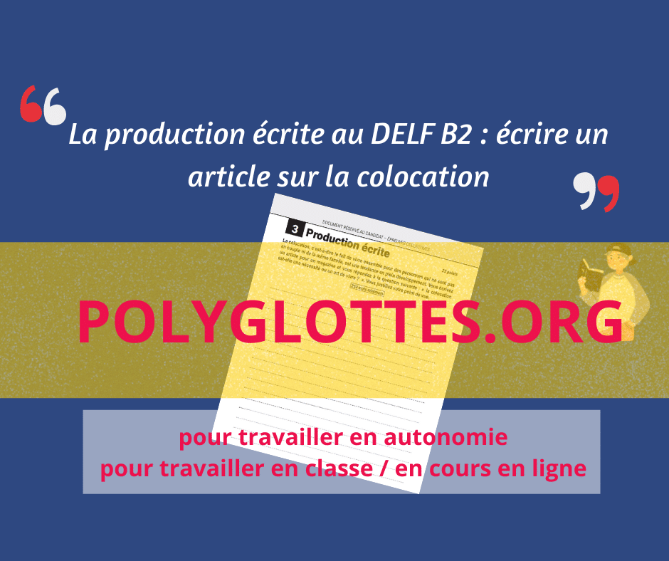 Production écrite DELF B2 : écrire un article sur la colocation – PREMIUM