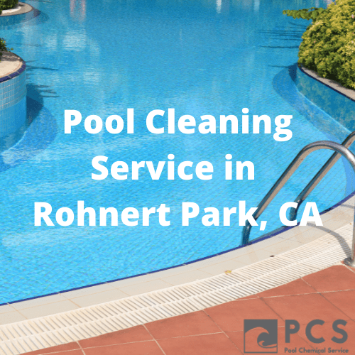 Pool Chemical & Weekly Swimming Pool Cleaning Service Rohnert Park, CA
