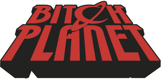 Comics Review: “Bitch Planet, Volume 1: Extraordinary Machine” – Popdose