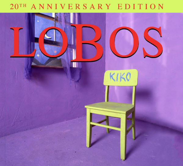 Reissue Review: Los Lobos, “Kiko” – Popdose