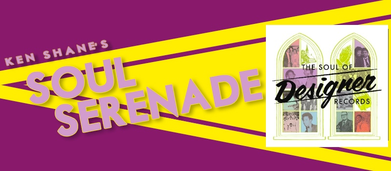 Soul Serenade: Various Artists, “The Soul Of Designer Records