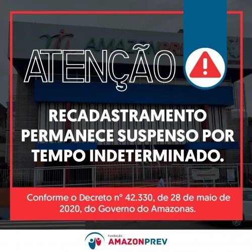 Recadastramento de aposentados e pensionistas do Estado permanece suspenso, alerta Amazonprev