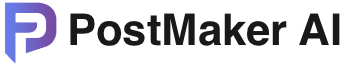 PostMaker AI