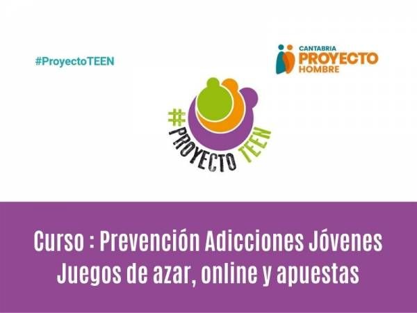 Descubre el #ProyectoTEEN en el Curso Prevención adicciones en jóvenes. Plazas libres