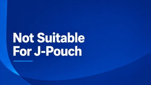 Text: Not suitable for J-Pouch