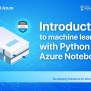 Introduction To Jupyter Notebook And Ms Azure Machine