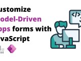 Model Driven Apps Javascript Customization Modern Forms