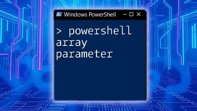 PowerShell Validate Parameter: A Quick Overview