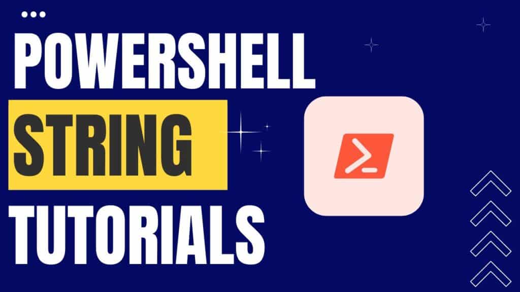 PowerShell String Tutorials - PowerShell FAQs