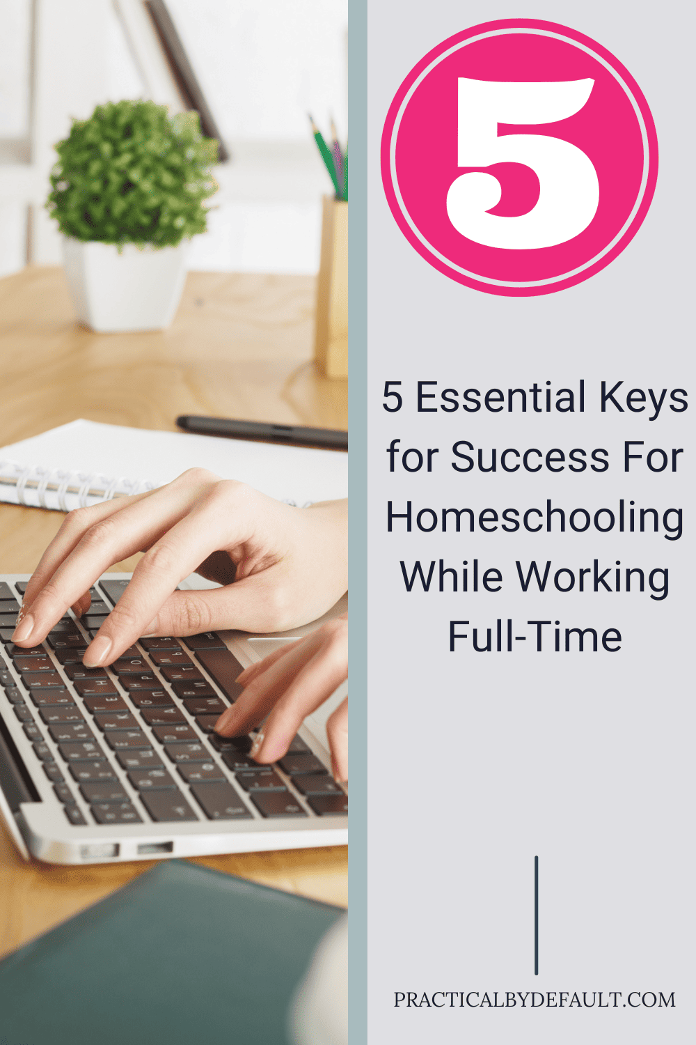 Homeschooling While Working Full-Time: 5 Keys for Success