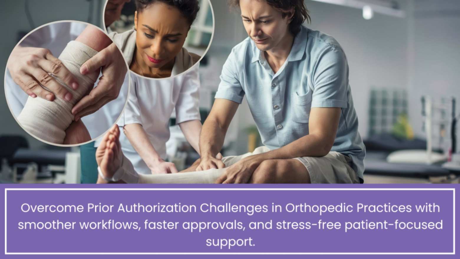 Prior Authorization Challenges in Orthopedic Practices