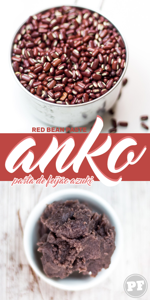ANKO: Pasta de Feij&atilde;o Azuki por PratoFundo.com