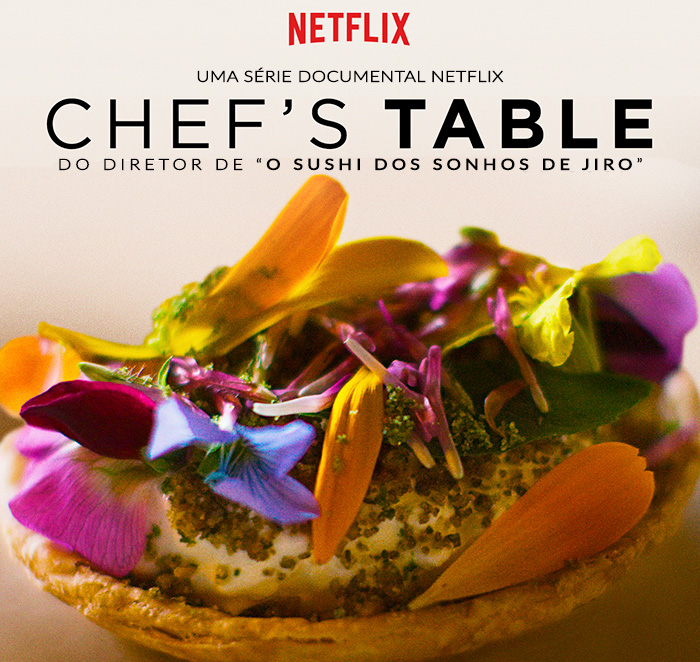 Chef's Table: Série Original do Netflix sobre Gastronomia