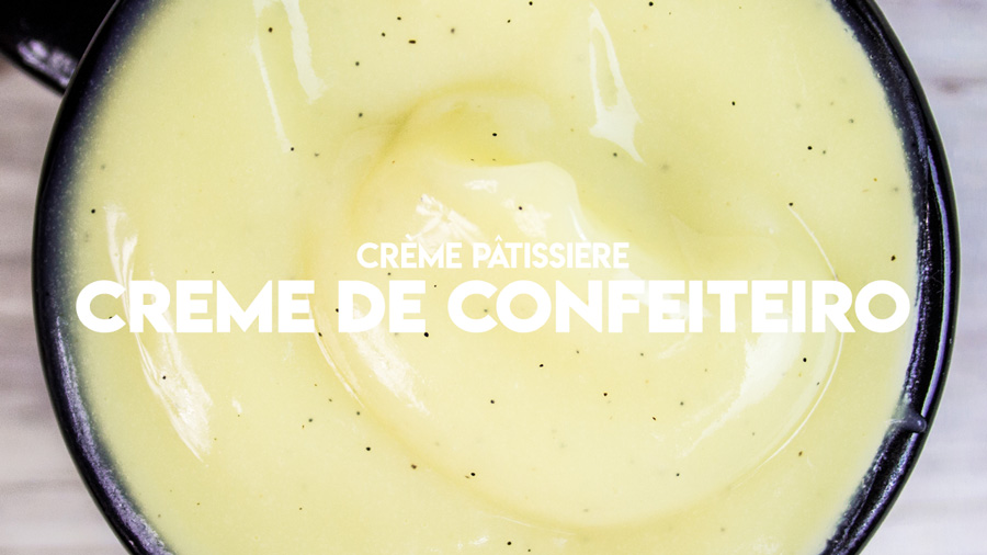 Como se Faz: Creme de Confeiteiro Prático (Crème Pâtissière)
