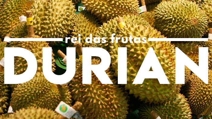 Durian: Rei das Frutas ou Erro da Natureza?
