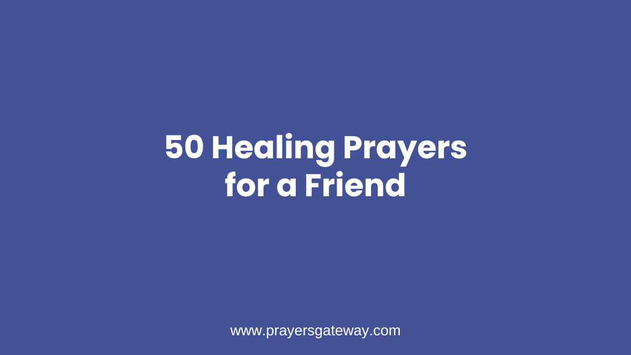 Healing Prayers for a Friend