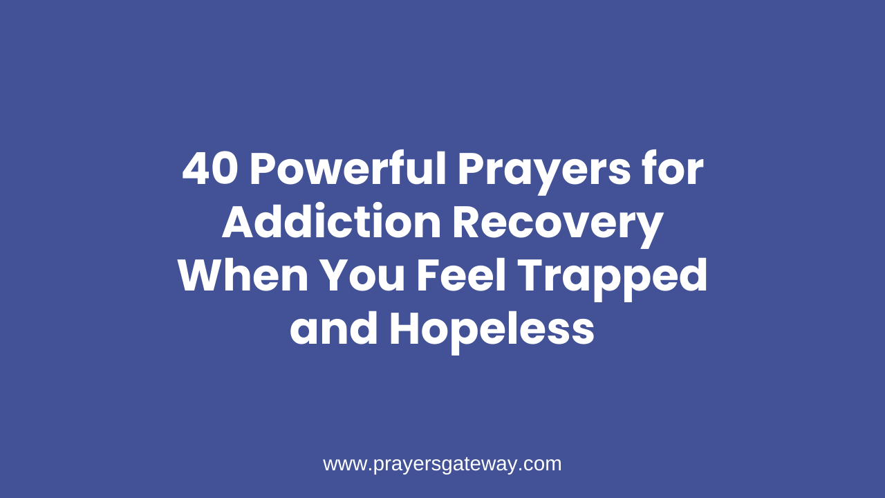 Prayers for Addiction Recovery