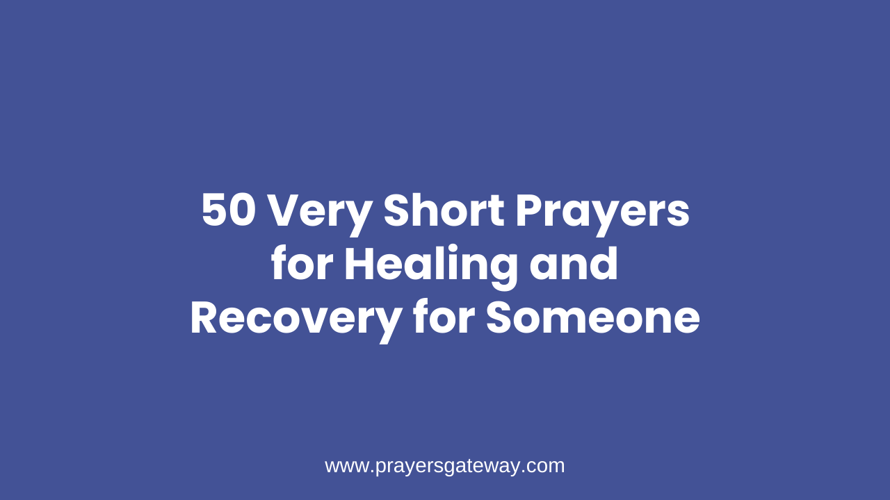 Short Prayer for Healing and Recovery for Someone