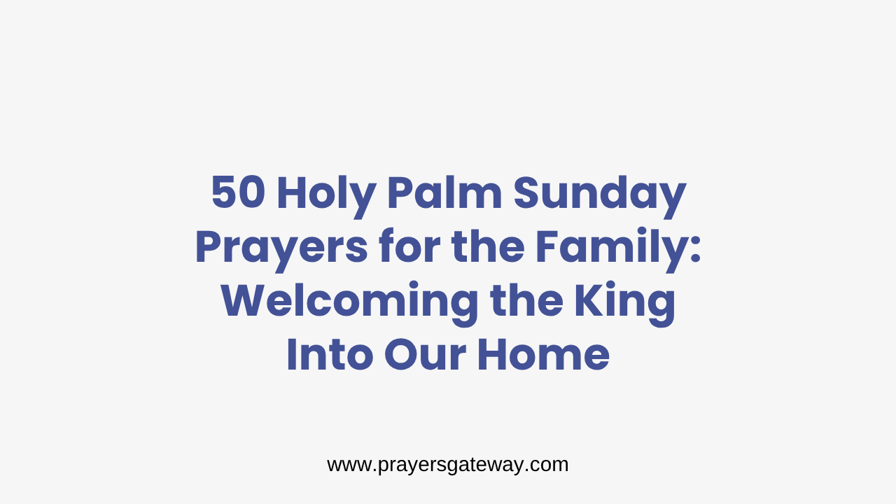 Palm Sunday Prayer for Family