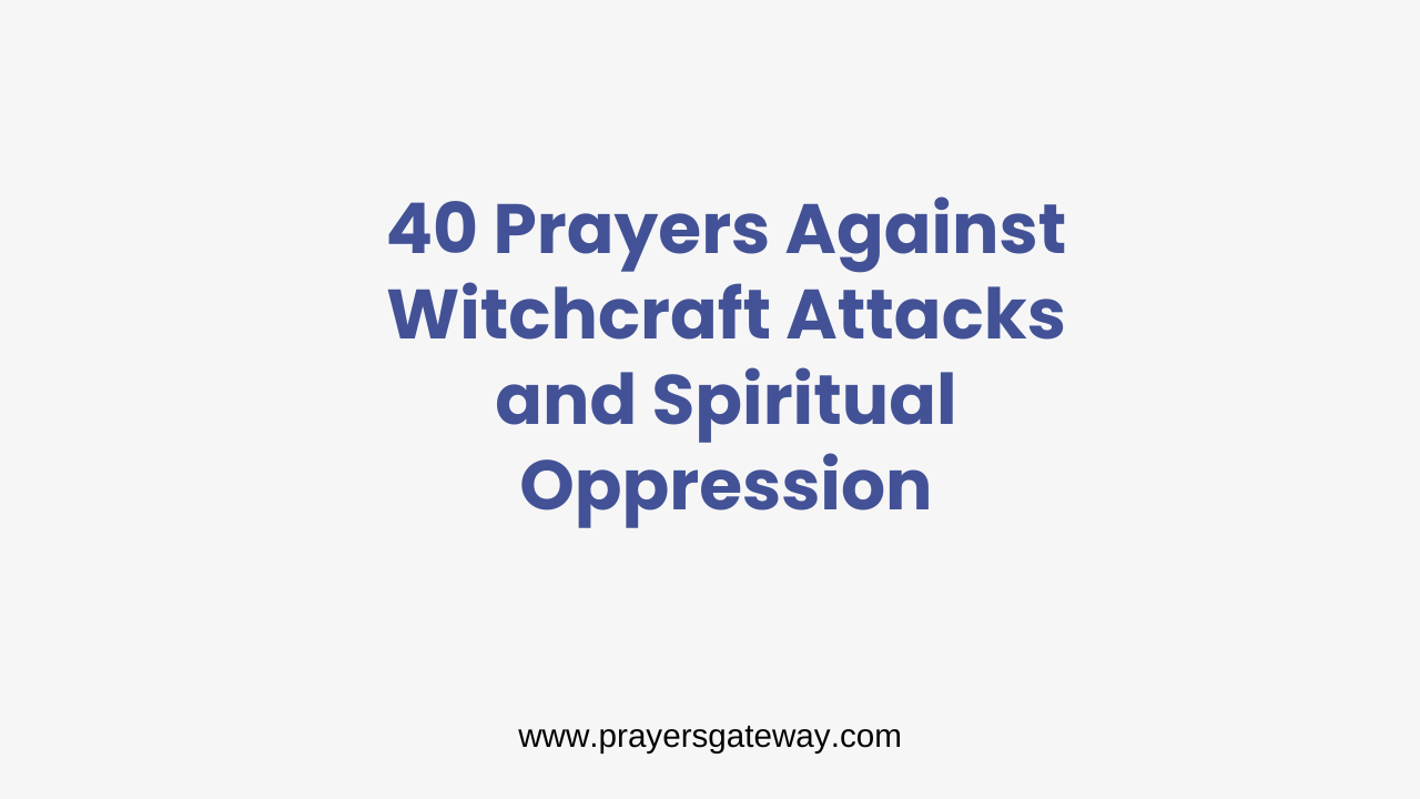 Prayers Against Witchcraft Attacks