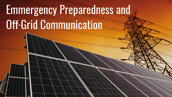 Emergency Preparedness and Off-Grid Communication - Now Available!