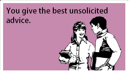 Handling Unsolicited Advice
