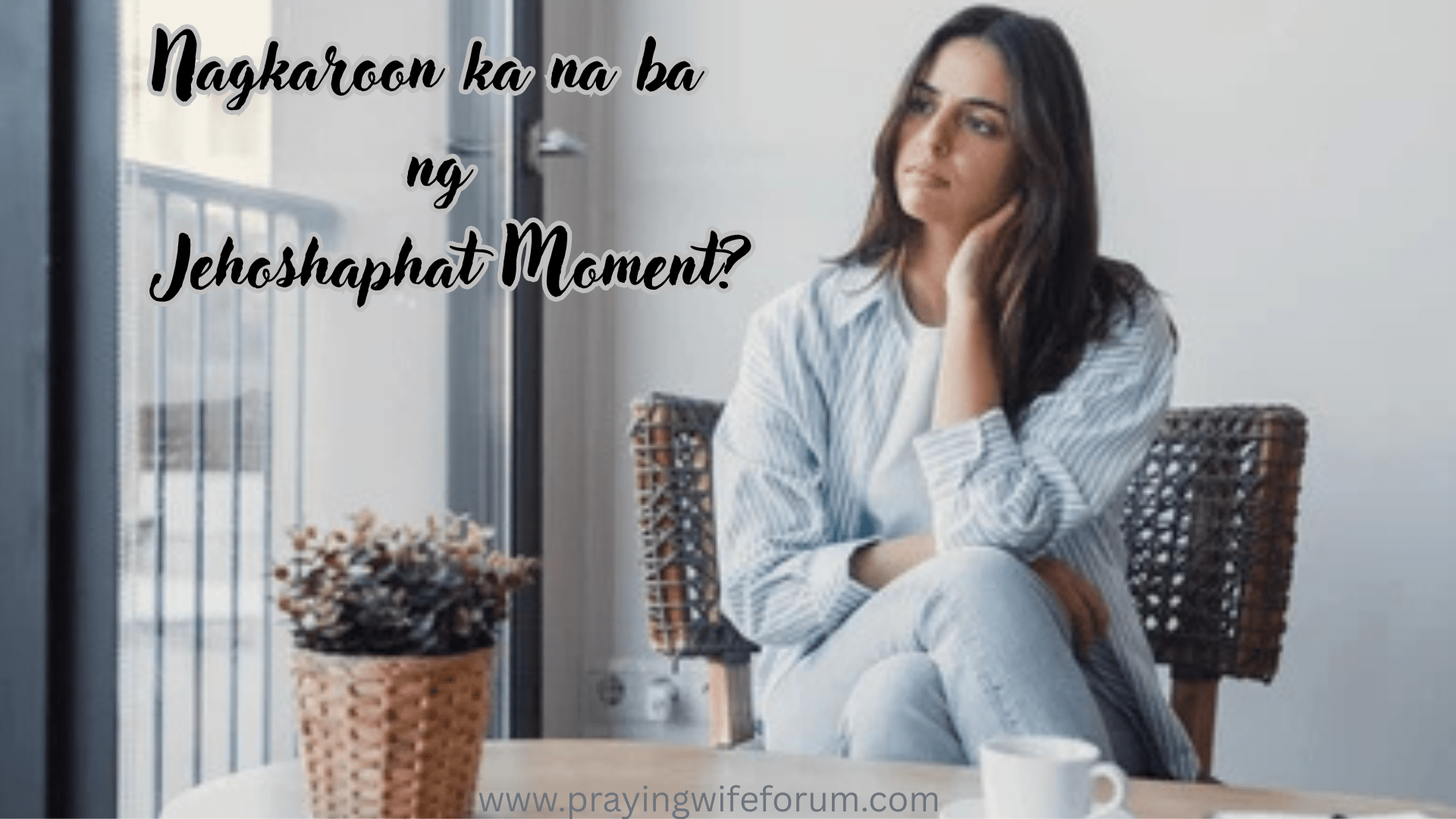 Nagkaroon Ka Na Ba Ng Jehoshaphat Moment?