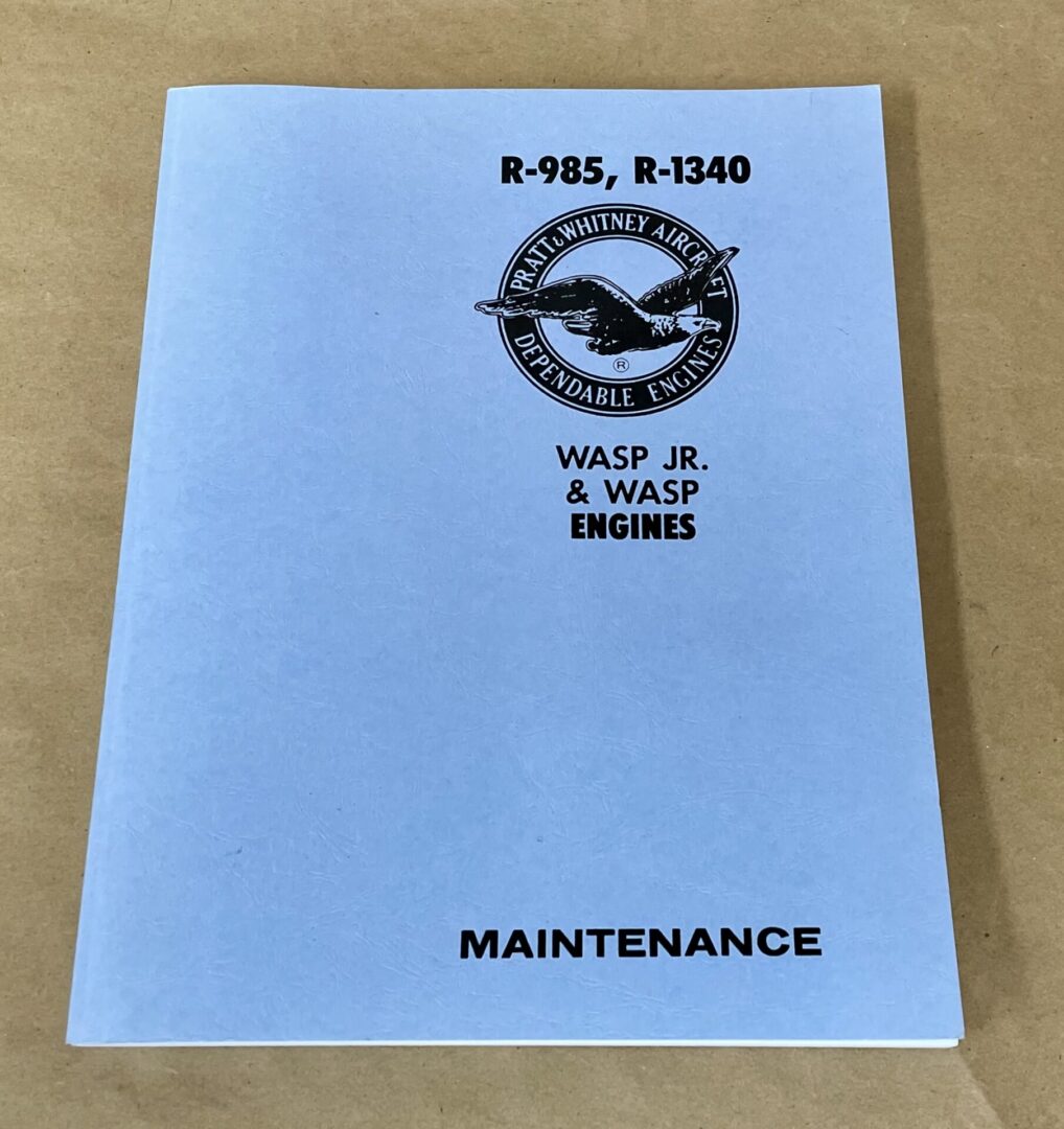 Pratt & Whitney Wasp JR. & Wasp Engines R-985, R-1340 Maintenance Manual