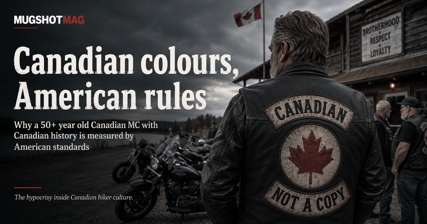 Canadian colours, American rules: The contradiction inside Canadian biker culture