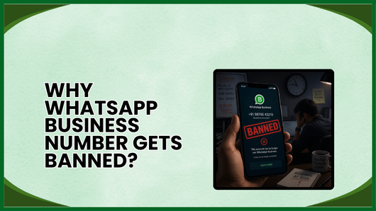 Why WhatsApp Business Number Gets Banned? Best Solutions