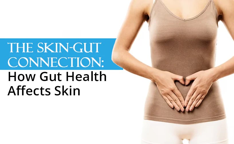 The Skin-Gut Connection: How Gut Health Affects Skin – Preserva Wellness