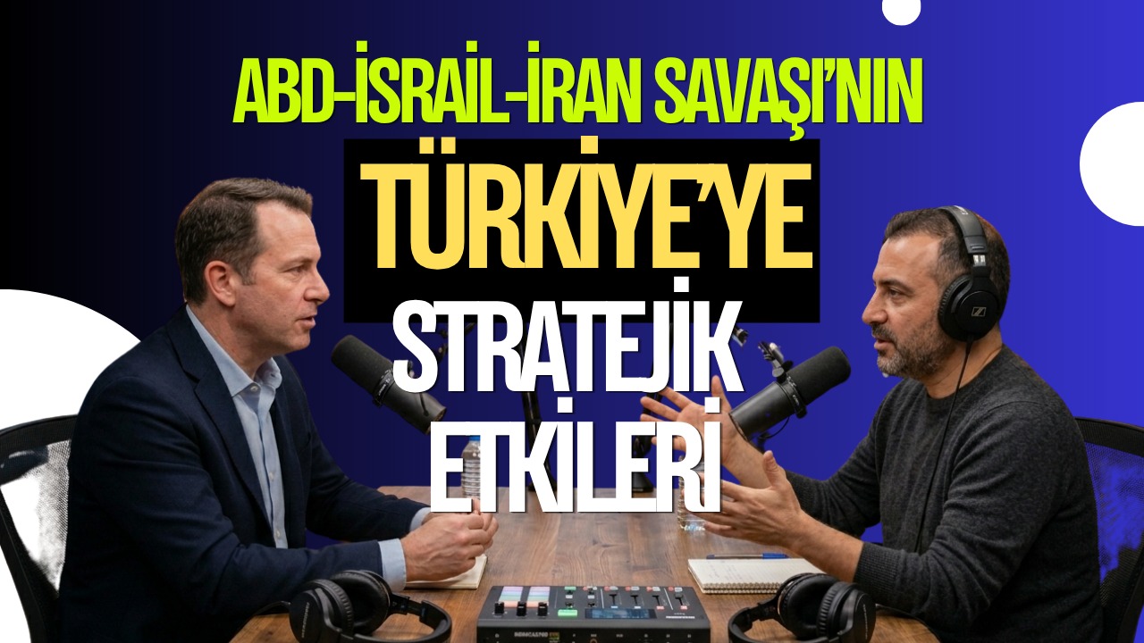 Kulis Arkası – ABD-İsrail-İran Savaşı’nın Türkiye’ye Stratejik Etkileri: Ekonomi ve Jeopolitik Dengeler