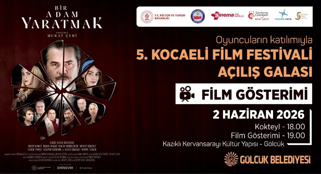 Kocaeli Film Festivali galası ‘Bir Adam Yaratmak’ ile Gölcük’te