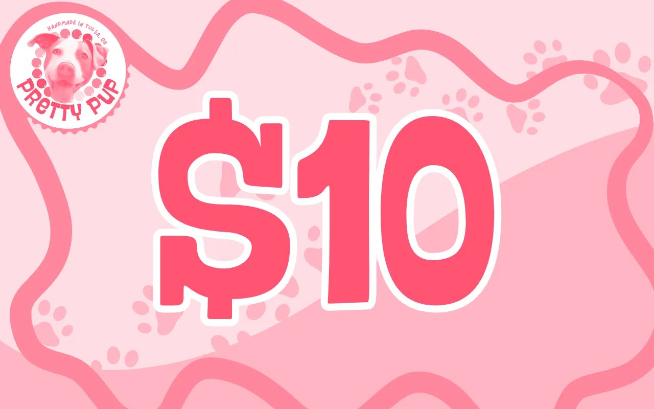 A $10 Pretty Pup eGift Card