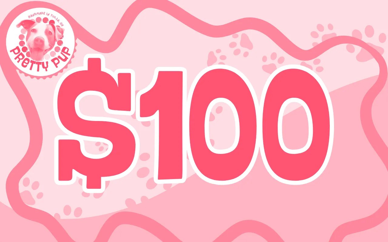 A $100 Pretty Pup eGift Card