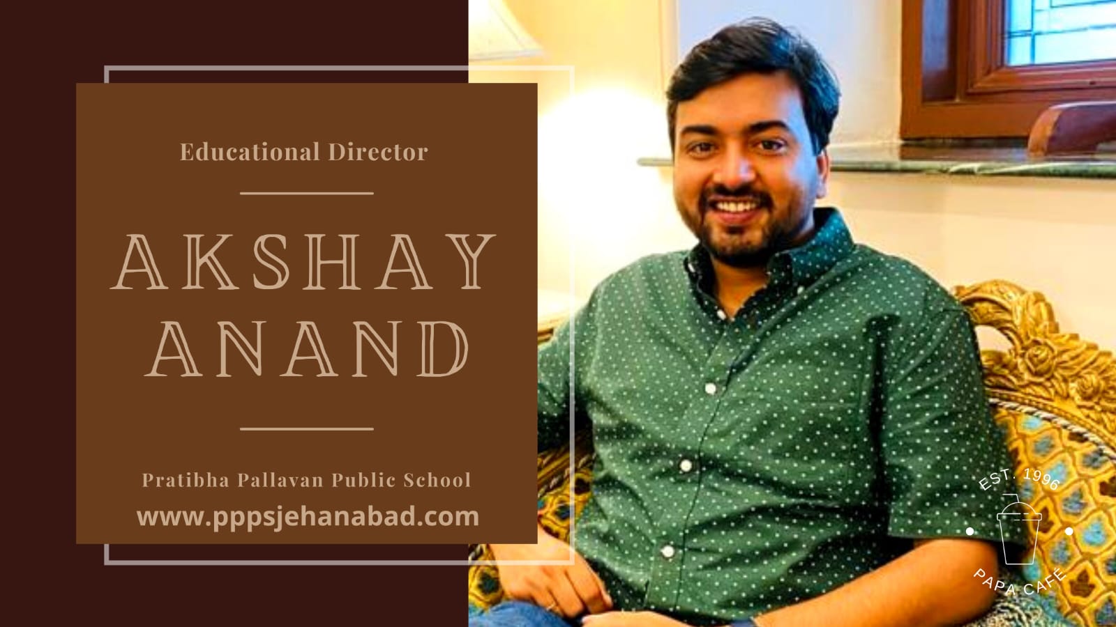 Akshay Anand transcending a revolution in the education system with Pratibha Pallavan Public School
