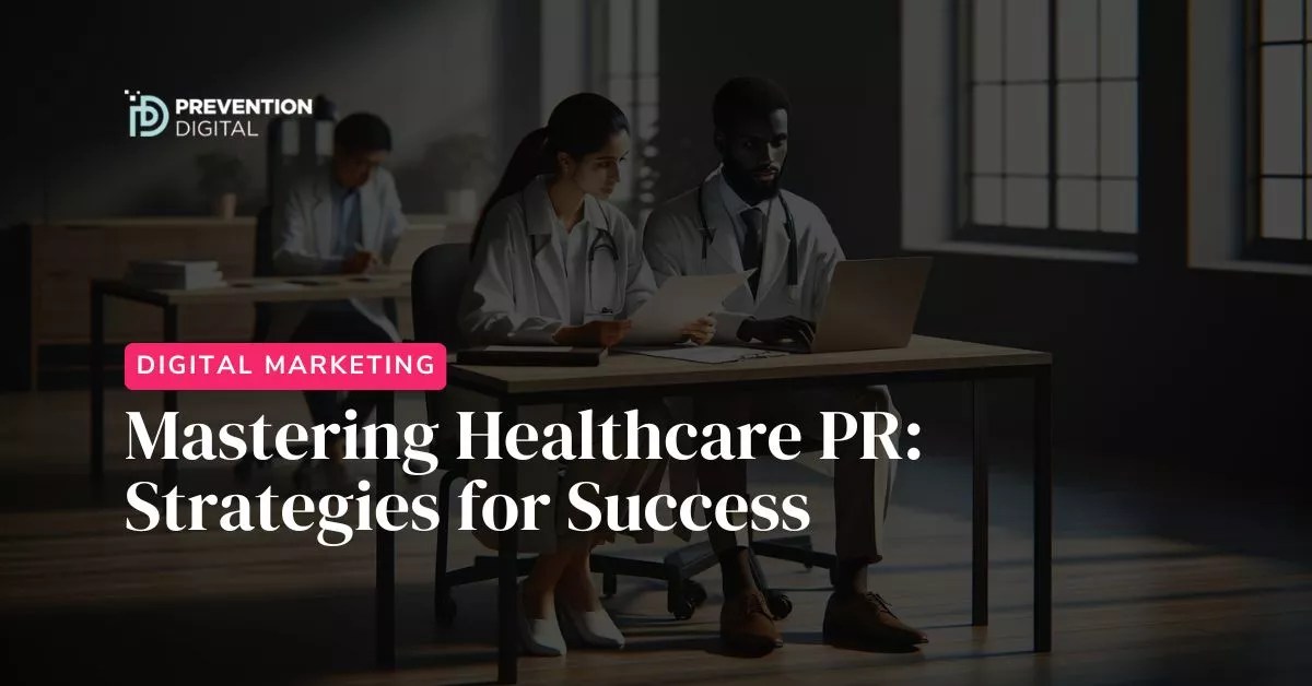 Healthcare PR Strategies for Success