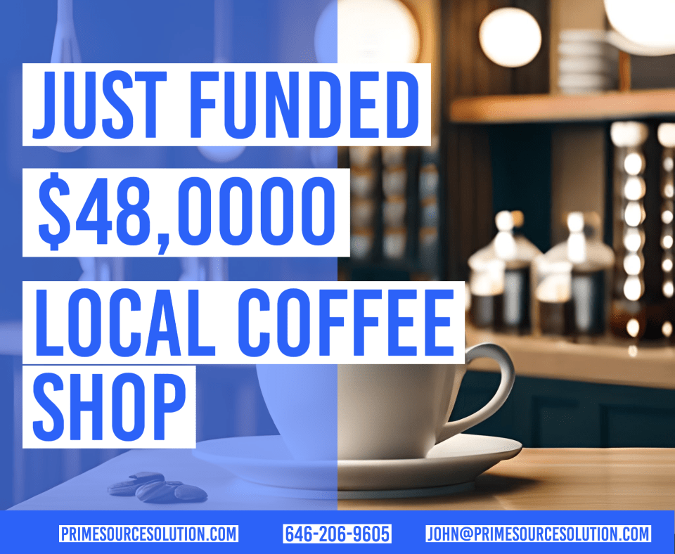 Graphic illustrating a successful funding of $48,000 to a local coffee shop by Prime Source Solutions.
