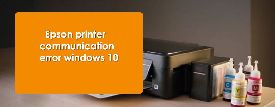 How do I Fix Epson Printer Communication Error