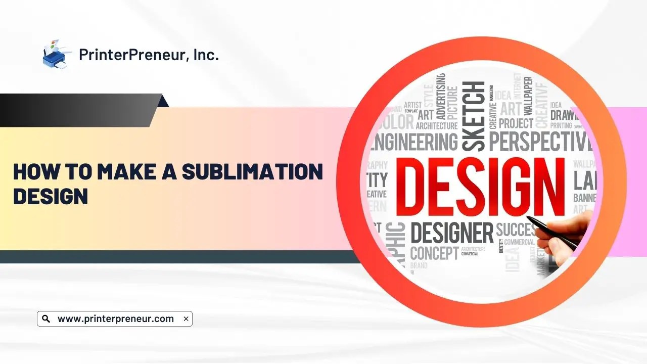 How to Make A Sublimation Design - PrinterPreneur
