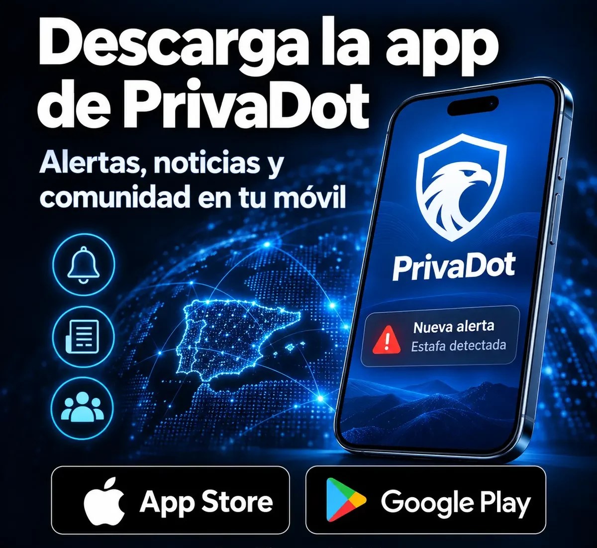 Descarga la app de PrivaDot: alertas, noticias y comunidad en tu móvil. Para iPhone y Android.